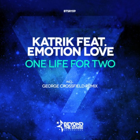 One Life For Two (George Crossfield Remix) ft. Emotion Love | Boomplay Music