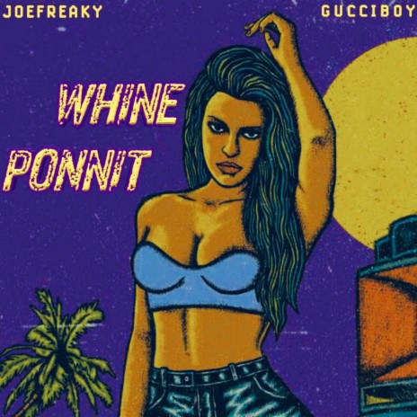 Whine Ponnit ft. Gucci Boy | Boomplay Music