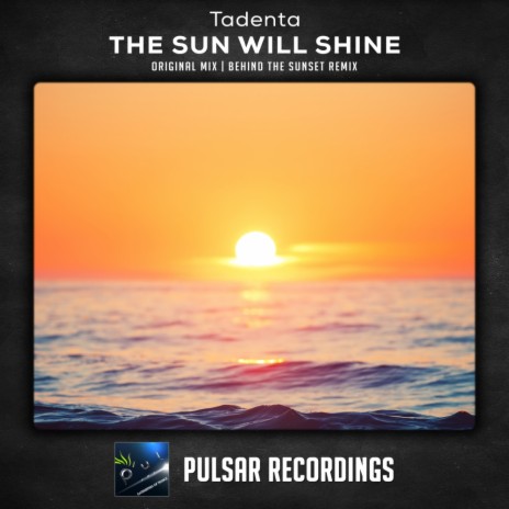 The Sun Will Shine (Behind The Sunset Remix) | Boomplay Music