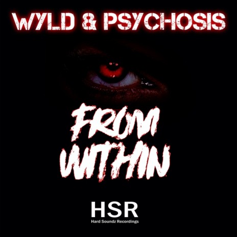 From Within (Original Mix) ft. Psychosis | Boomplay Music