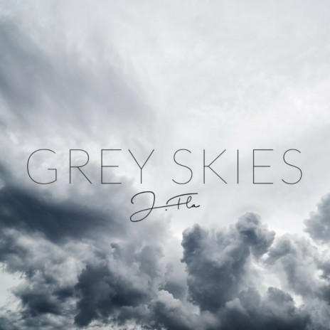 Grey Skies | Boomplay Music