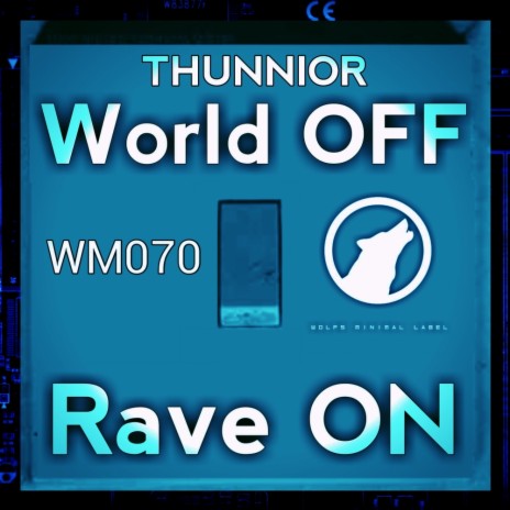 World Off Minimal On Rave Super On (Original Mix)