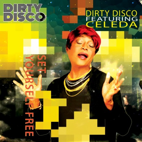 Set Yourself Free (Dirty Disco & Andy Allder Tech House Dub) ft. Celeda