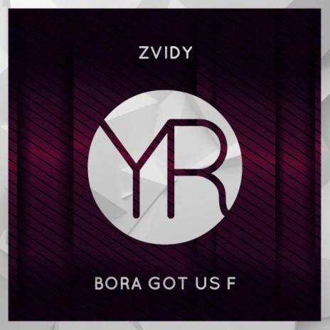 Bora Got Us F (Original Mix) | Boomplay Music