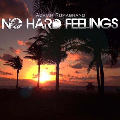 No Hard Feelings (Original Mix)