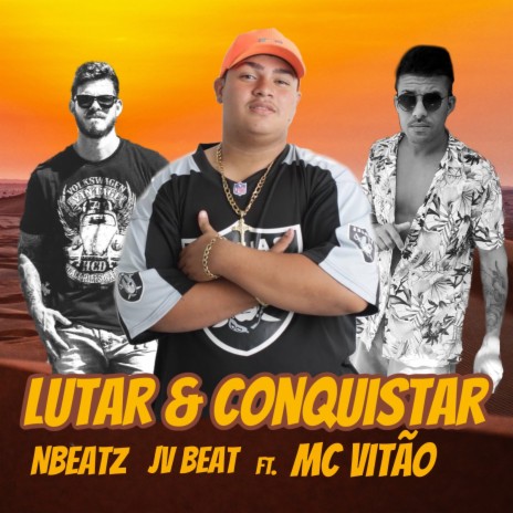 Lutar e Conquistar ft. Mc Vitão & JV Beat | Boomplay Music