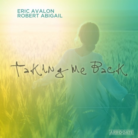 Taking Me Back (Radio Edit) ft. Robert Abigail | Boomplay Music