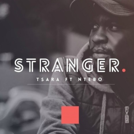 Stranger (Original Mix) ft. Ntebo | Boomplay Music