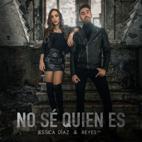 No Sé Quien Es ft. Jessica Díaz | Boomplay Music