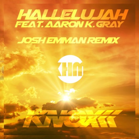 Hallelujah (Josh Emman Remix Instrumental) ft. Aaron K. Gray