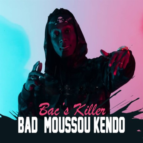 Bad moussou kendo | Boomplay Music