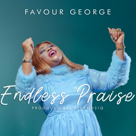 Endless Praise | Boomplay Music