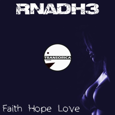 Faith Hope Love (Original Mix) | Boomplay Music