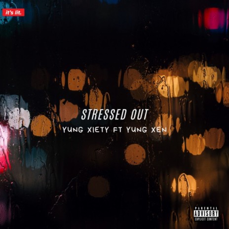 Stressed Out ft. YungXen | Boomplay Music