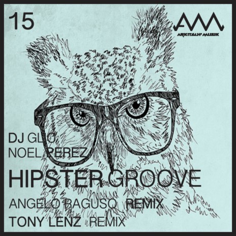 Hipster Groove (Tony Lenz Remix) ft. Noel Perez | Boomplay Music