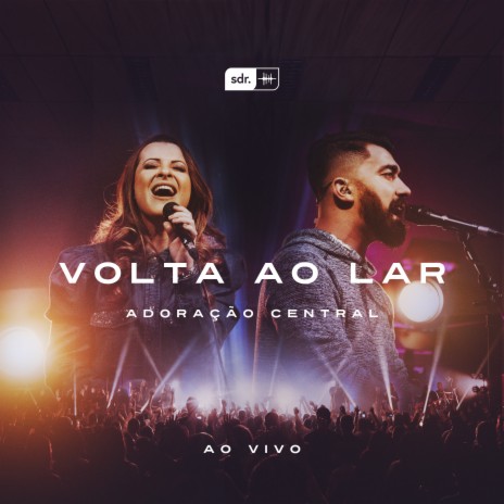 Volta ao Lar (Ao Vivo) ft. Hananiel Eduardo | Boomplay Music