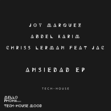 Ansiedad (Original Mix) ft. Abdel Karim, Chriss Lerman & Jac | Boomplay Music