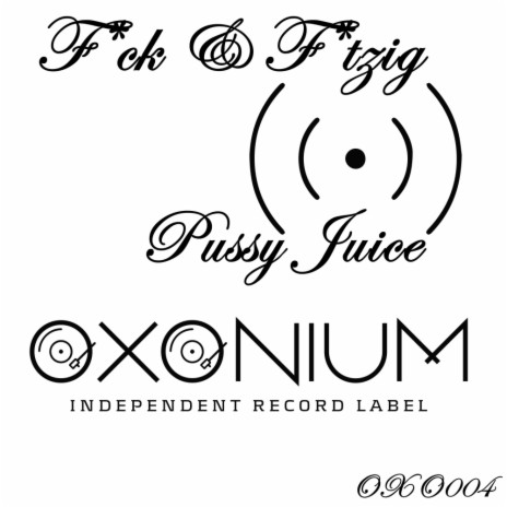 Pussy Juice (Original Mix)