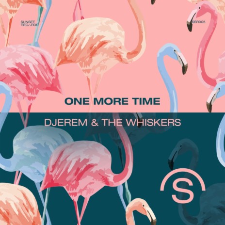 One More Time (Original Mix) ft. The Whiskers | Boomplay Music