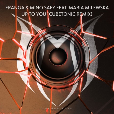 Up To You (CubeTonic Remix) ft. Mino Safy & Maria Milewska
