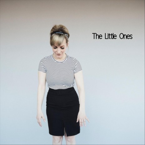 The Little Ones | Boomplay Music