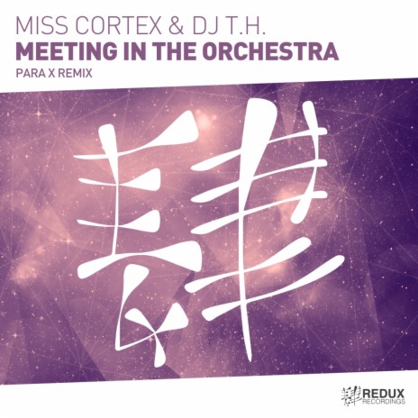 Meeting In The Orchestra (Para X Remix) ft. DJ T.H.