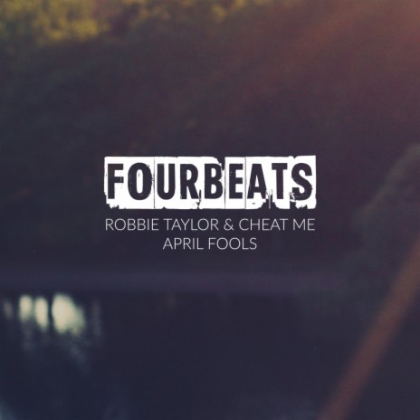 April Fools (Original Mix) ft. Cheat Me | Boomplay Music