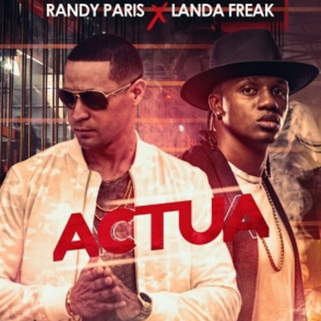 Actua ft. Randy Paris | Boomplay Music