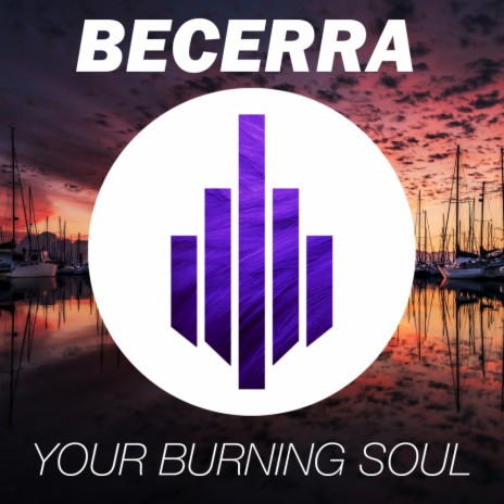 Your Burning Soul (Original Mix) | Boomplay Music
