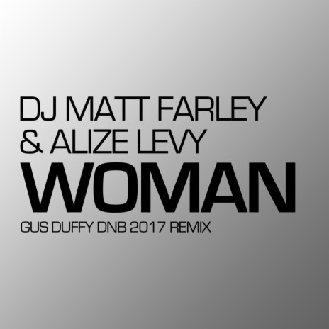 Woman (Gus Duffy DnB 2017 Remix) ft. Alize Levy