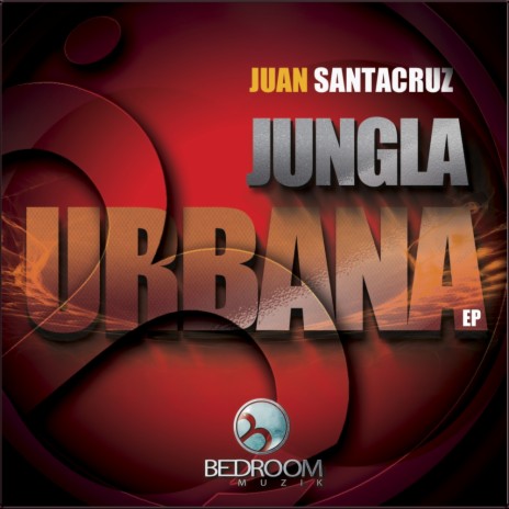 Jungla Urbana (Original Mix) | Boomplay Music
