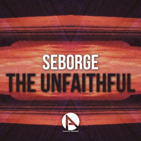 The Unfaithful (Original Mix) | Boomplay Music