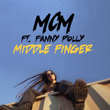 Middle Finger ft. Fanny Polly | Boomplay Music