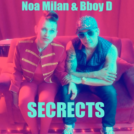 Secrets ft. BBoy D | Boomplay Music