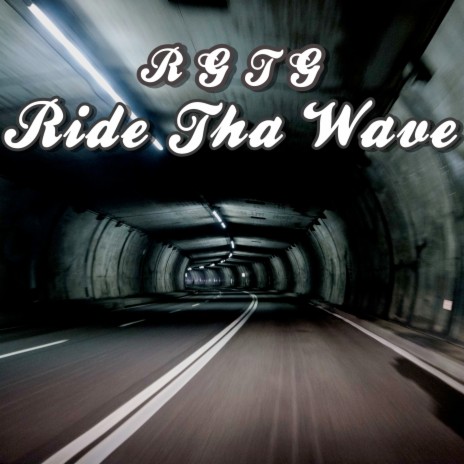 Ride Tha Wave | Boomplay Music