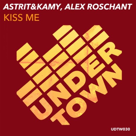Kiss Me (Original Mix) ft. Alex Roschant | Boomplay Music