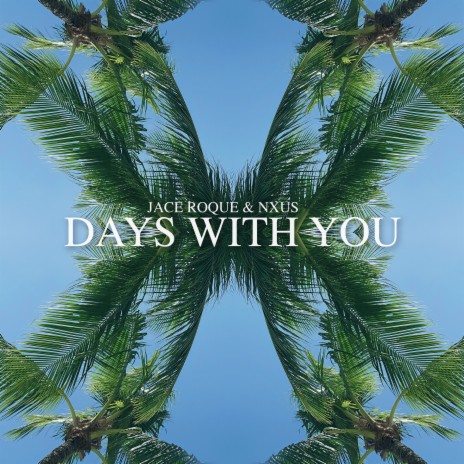 Days With You ft. NXUS | Boomplay Music
