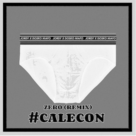 Zero #Calecon (Remix) [feat. Dosko Niafo] | Boomplay Music