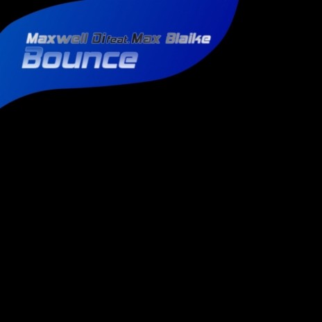 Bounce (Original Mix) ft. Max Blaike