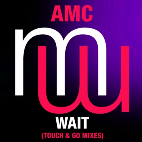 Wait (Touch & Go Laidback Mix) | Boomplay Music