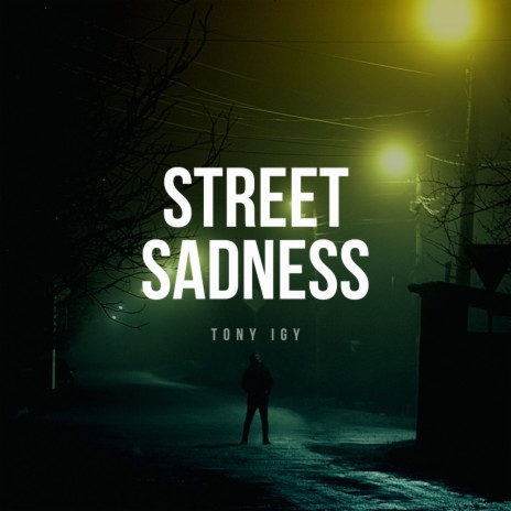 Street Sadness | Boomplay Music