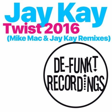 Twist (Remixes) (Original Mix)