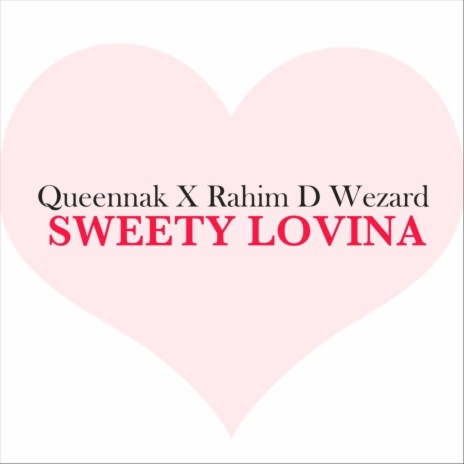 Sweety Lovina (feat. Rahim D Wezard) | Boomplay Music