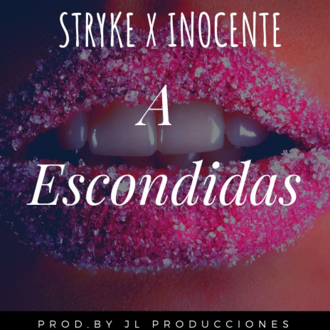 A Escondidas ft. Inocente | Boomplay Music