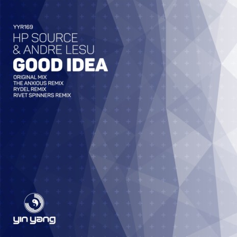 Good Idea (Rivet Spinners Remix) ft. Andre Lesu | Boomplay Music