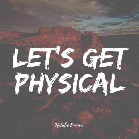Let's Get Physical | Boomplay Music