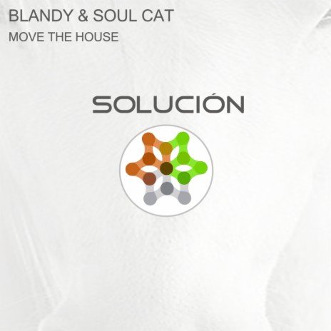 Move The House (Original Mix) ft. Soul Cat | Boomplay Music