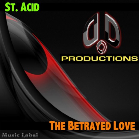 The Betrayed Love (Original Mix) | Boomplay Music