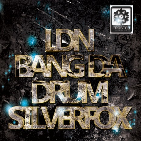 LDN Bang Da Drum (Original Mix)