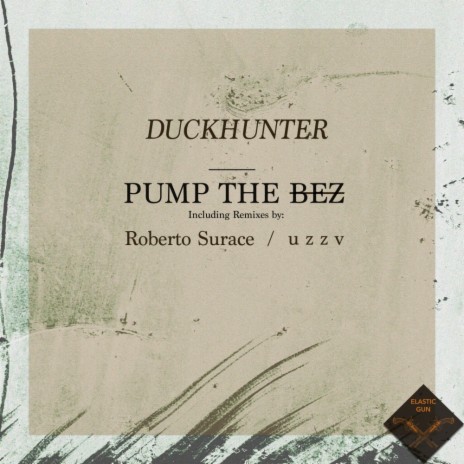 Pump The BEZ (Original Mix)